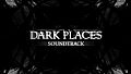 Dark Places: Original Soundtrack