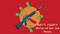 Mao's Legacy: Heroes of War and Money