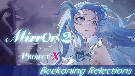 Mirror 2: Project X - Beckoning Relections DLC