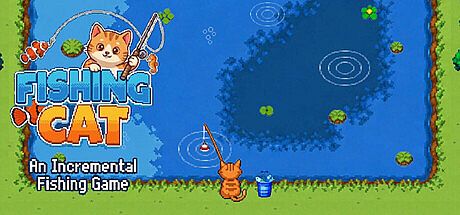 Fishing Cat - An Incremental Fishing Game