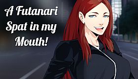 A Futanari SPAT in my MOUTH!