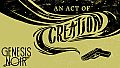 Genesis Noir: An Act of Creation