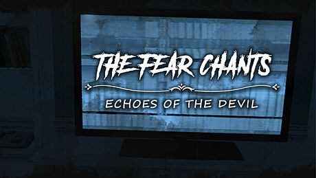 The Fear Chants: Echoes of the Devil Game