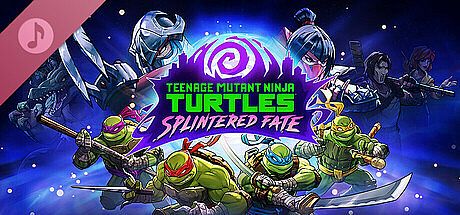 TMNT: Splintered Fate Soundtrack