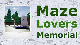 Maze Lovers Memorial