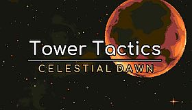 Tower Tactics: Celestial Dawn