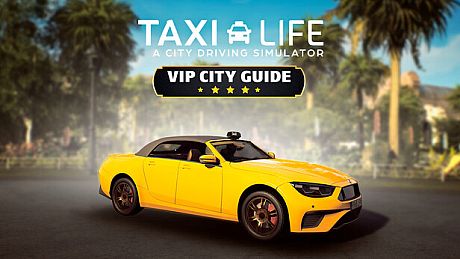 Taxi Life - VIP City Guide DLC