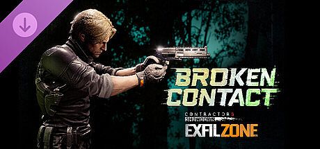 Contractors Showdown : ExfilZone - Broken Contact DLC