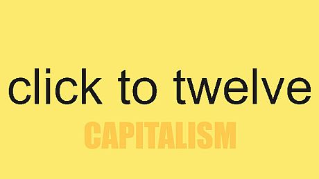 click to twelve - capitalism edition DLC