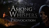 Buy Among The Whispers - Provocation PC