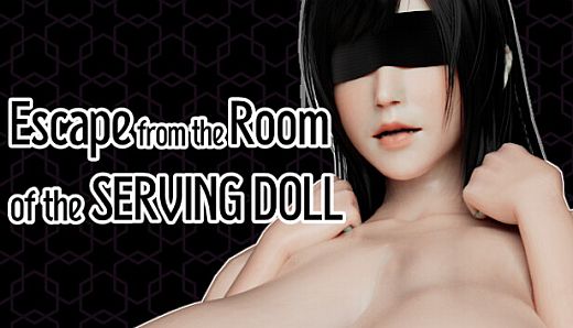 Escape from the Room of the Serving Doll