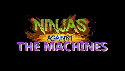 Ninjas Against the Machines