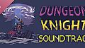 Dungeon Knight Soundtrack
