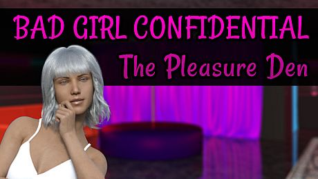 Bad Girl Confidential - The Pleasure Den Game