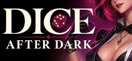 Dice After Dark