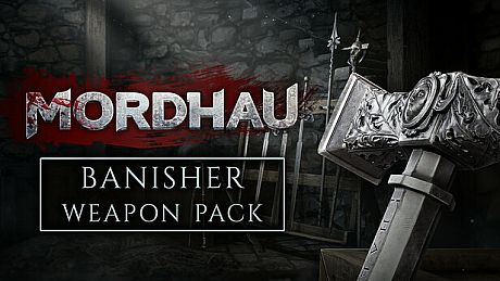 MORDHAU - Banisher Weapon Pack DLC