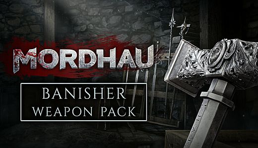 MORDHAU - Banisher Weapon Pack
