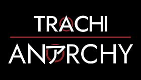 TRACHI – ANARCHY