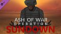 ASH OF WAR - Operation Sundown