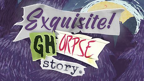 Exquisite Ghorpse Story Game