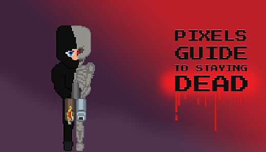Pixels Guide to Staying Dead