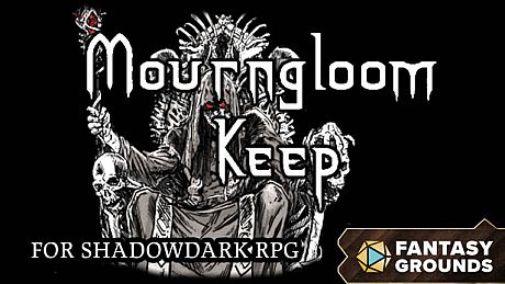 Fantasy Grounds - Mourngloom Keep for Shadowdark RPG DLC