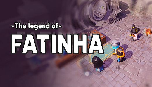 法蒂尼亚的传说 The Legend of Fatinha