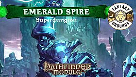 Fantasy Grounds - Pathfinder RPG - Pathfinder Module: The Emerald Spire Superdungeon