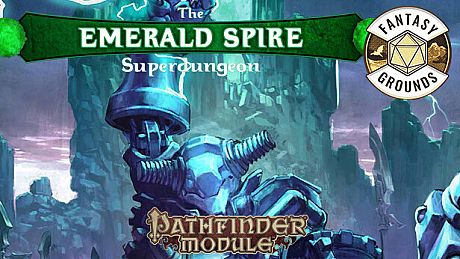 Fantasy Grounds - Pathfinder RPG - Pathfinder Module: The Emerald Spire Superdungeon DLC