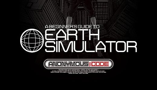 ANONYMOUS;CODE - A BEGINNER'S GUIDE TO EARTH SIMULATOR