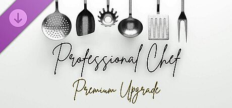 Professional Chef - Premium Upgrade DLC