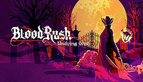 BloodRush: Undying Wish
