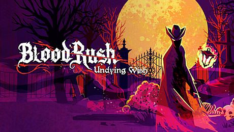 BloodRush: Undying Wish Game