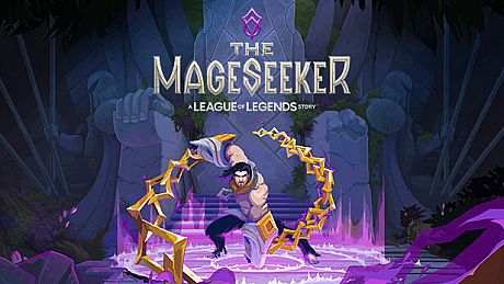 The Mageseeker: A League of Legends Story Game