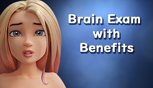 Brain Exam with Benefits