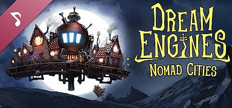 Dream Engines: Nomad Cities Soundtrack DLC