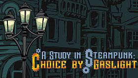 A Study in Steampunk: Choice by Gaslight