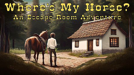 Where's My Horse? An Escape the Room Adventure Game