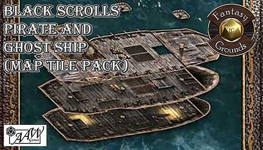 Fantasy Grounds - Black Scrolls Pirate and Ghost Ship (Map Tile Pack)