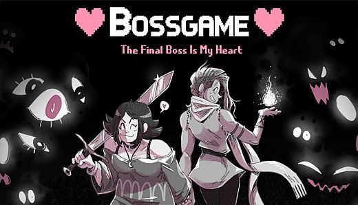 BOSSGAME: The Final Boss Is My Heart