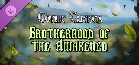 Gothic Clicker - Brotherhood of the Awakened DLC
