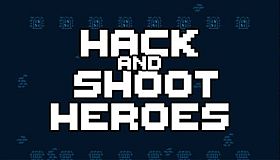 Hack and Shoot Heroes