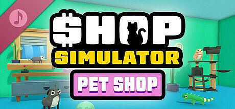 Shop Simulator: Pet Shop - Original Soundtrack DLC