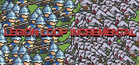 Legion Loop Incremental