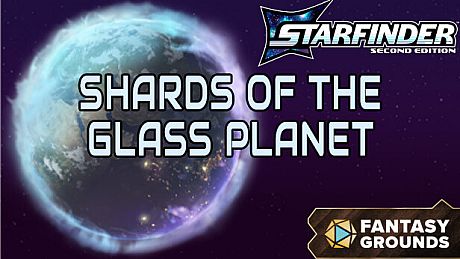 Fantasy Grounds - Starfinder 2 RPG - Starfinder Playtest Society Scenario #1: Shards of the Glass Planet DLC