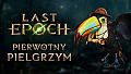Last Epoch - Primal Traveler Supporter Pack