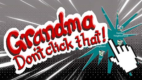 Grandma Don't Click That! Game