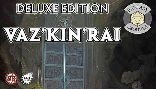 Fantasy Grounds - Vaz'kin'rai: Deluxe Edition
