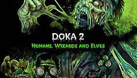 DOKA 2: Humans, Wizards and Elves DLC#1