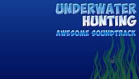Underwater hunting Awesome Soundtrack